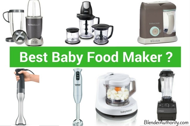 Best Baby Food Maker and Baby Food Blenders