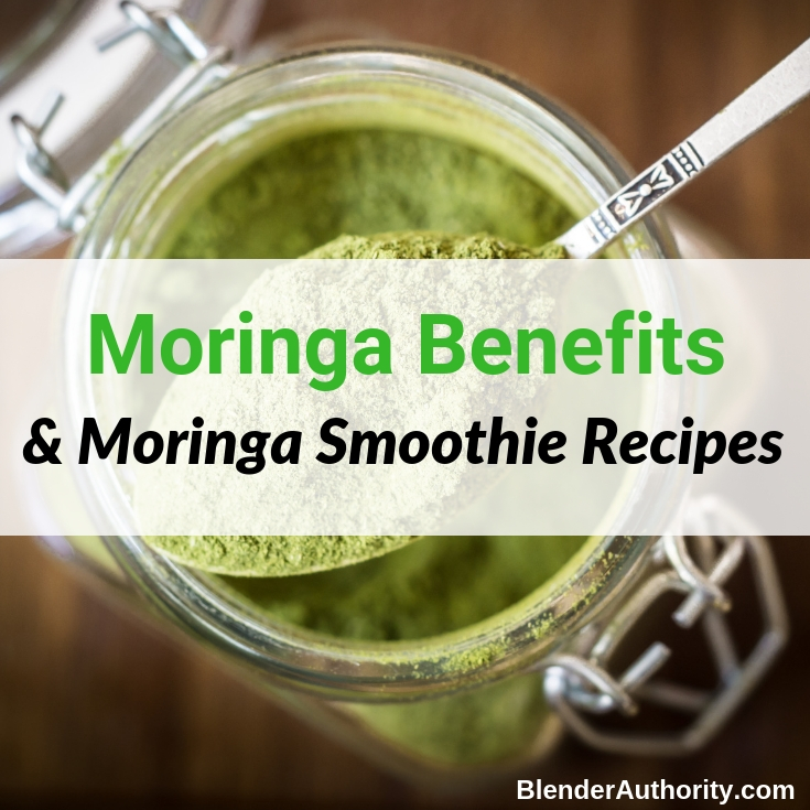 Moringa Smoothie Recipes and Moringa Benefits