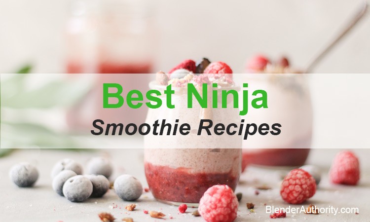 Best Ninja Smoothie Recipes