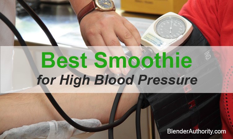 Best Smoothie for High Blood Pressure