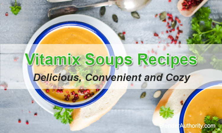 Best Vitamix Soup Recipes